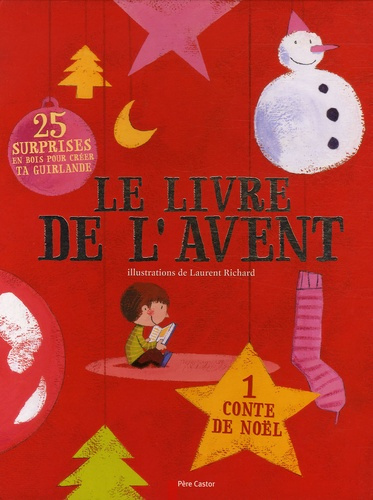 Emprunter LIVRE DE L'AVENT (LE) - 1 CONTE DE AVENT,25 SURPRISES EN BOIS POUR CREER TA GUIRLANDE livre