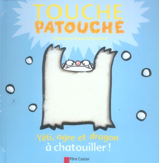 Emprunter Yéti, ogre et dragon à chatouiller ! livre