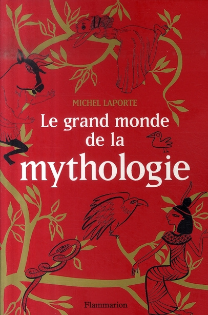 Emprunter Le grand monde de la mythologie. Vingt-six récits de dieux, de monstres, de héros et d'hommes livre