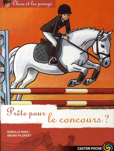Emprunter Clara et les poneys Tome 14 : Prête pour le concours ? livre