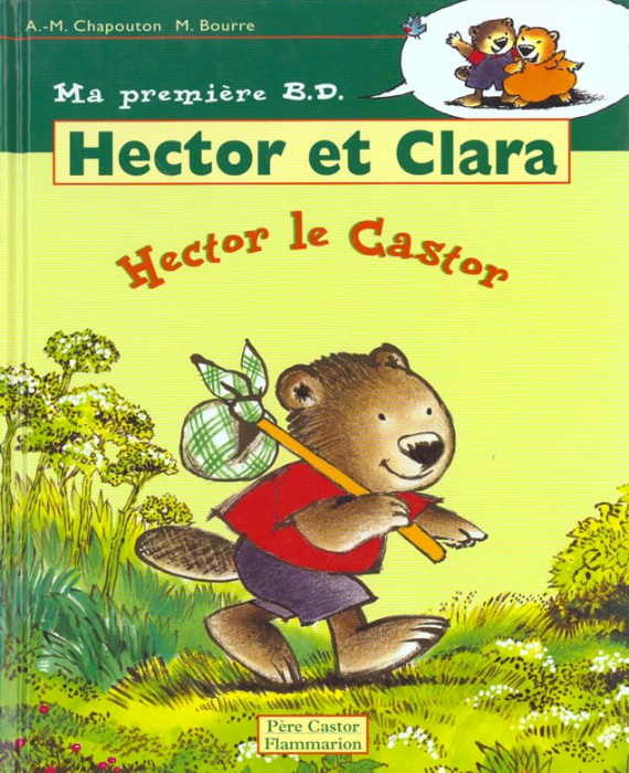 Emprunter Hector et Clara Tome 1 : Hector le castor livre