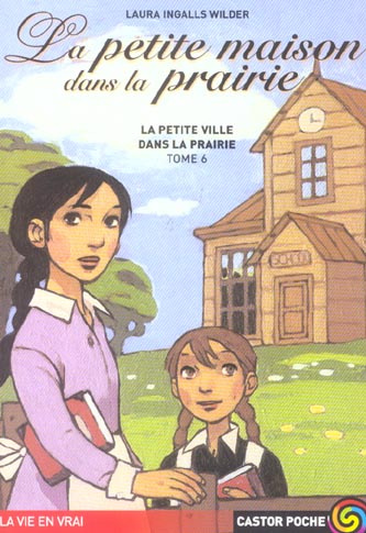 Emprunter La Petite maison dans la prairie Tome 6 : La petite ville dans la prairie livre