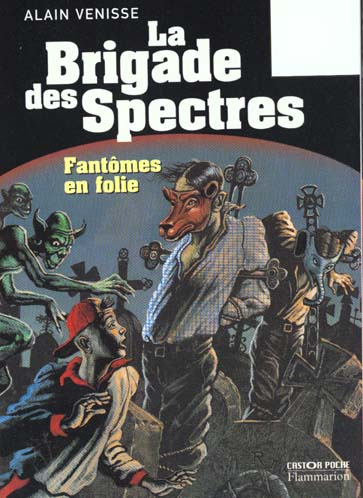 Emprunter La Brigade des spectres : Fantômes en folie livre