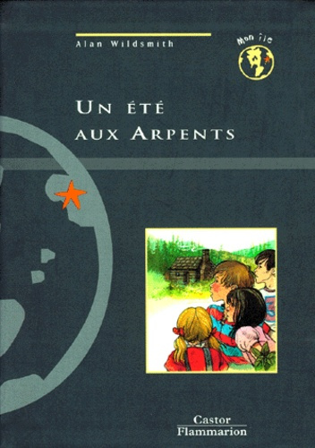 Emprunter ETE AUX ARPENTS (UN) - - JUNIOR, DES 9 ANS livre