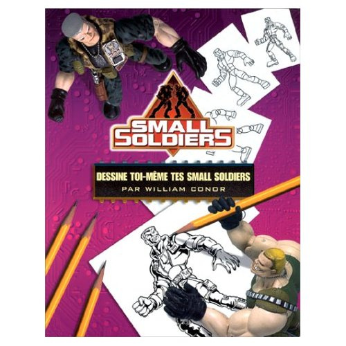 Emprunter SMALL SOLDIERS. Dessine toi-même tes Small Soldiers livre