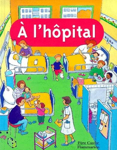 Emprunter A l'hôpital livre