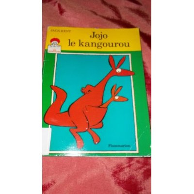 Emprunter JOJO LE KANGOUROU - TEXTE ET ILLUSTRATIONS DE KENT JACK livre
