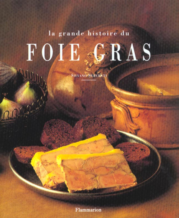 Emprunter La grande histoire du foie gras livre