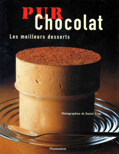 Emprunter Pur Chocolat. Les meilleurs desserts livre