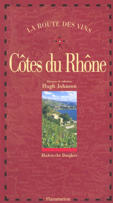 Emprunter La route des vins : Côtes du Rhône livre