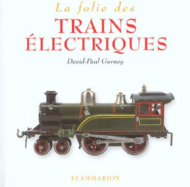 Emprunter La Folie des trains électriques livre