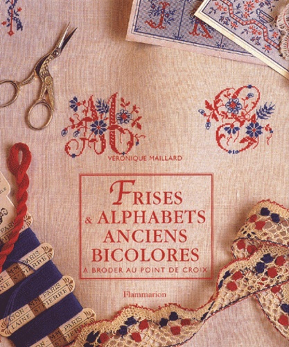 Emprunter Frises et alphabets anciens bicolores, à broder au point de croix livre