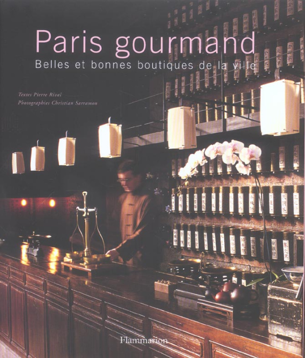 Emprunter Paris gourmand. Belles et bonnes boutiques de la ville livre