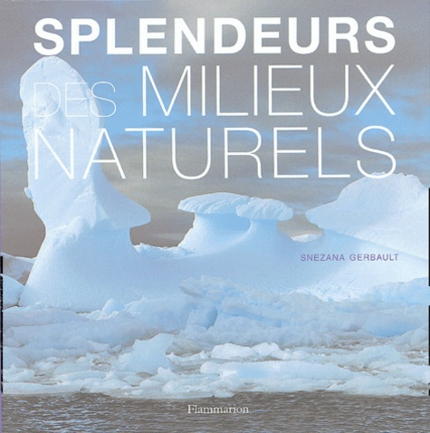 Emprunter SPLENDEURS DES MILIEUX NATURELS livre