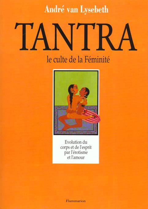 Emprunter Tantra, le culte de la féminité. L'autre regard sur la vie et l'amour livre