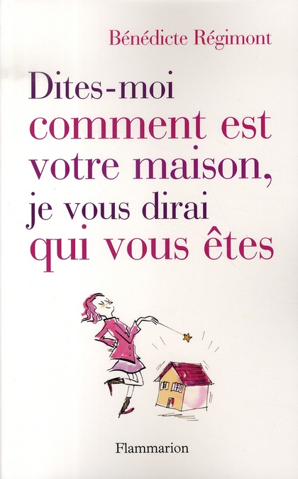 Emprunter Dites-moi comment est votre maison, je vous dirai qui vous êtes livre