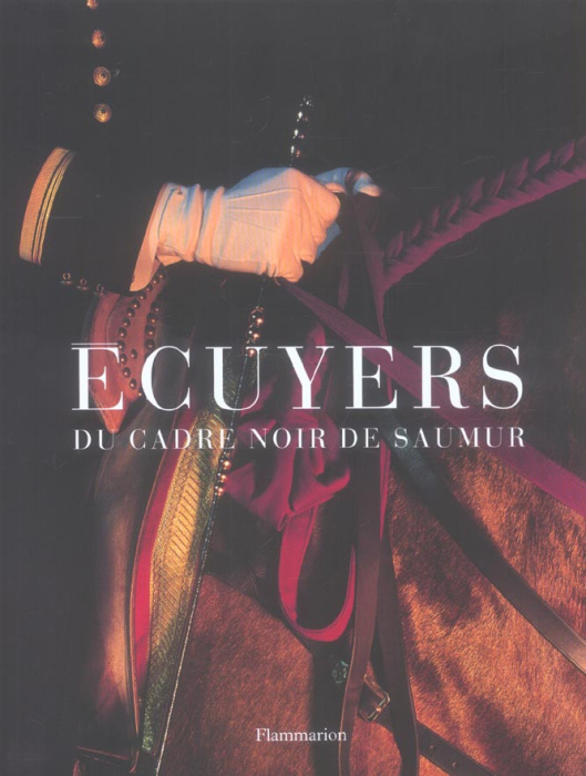 Emprunter Ecuyers. Du cadre noir de Saumur livre