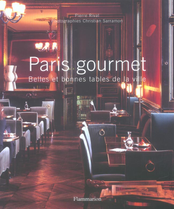 Emprunter Paris gourmet. Belles et bonnes tables de la ville livre