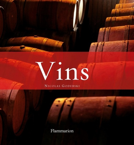 Emprunter Vins Coffret en 2 volumes : Vins blancs et rosés ; Vins rouges livre