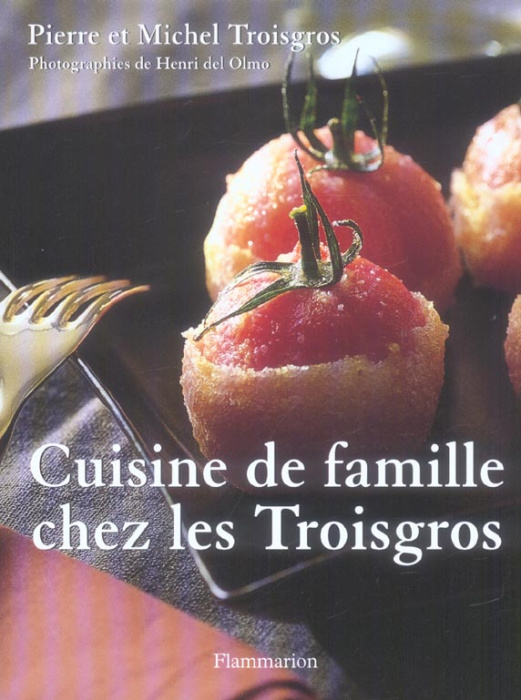Emprunter Cuisine de famille chez les Troisgros livre