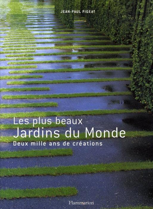 Emprunter Les plus beaux Jardins du Monde. Deux mille ans de créations livre