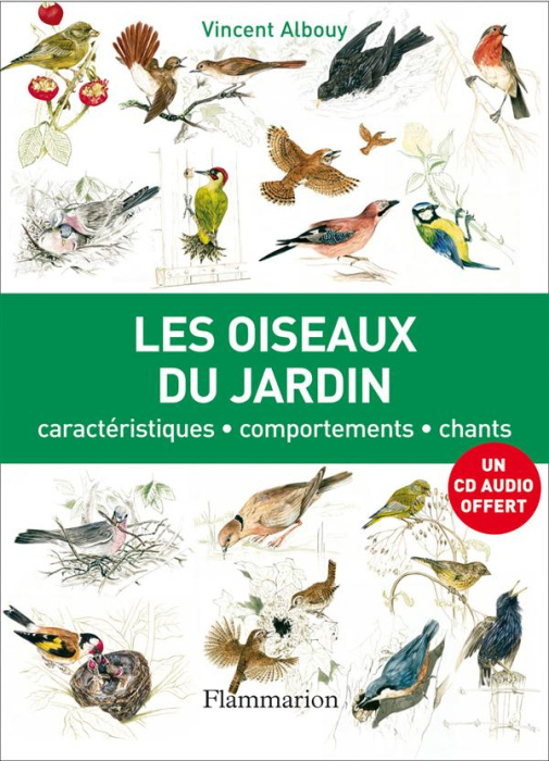 Emprunter Les oiseaux du jardin. Caractéristiques, comportements, chants, avec 1 CD audio livre