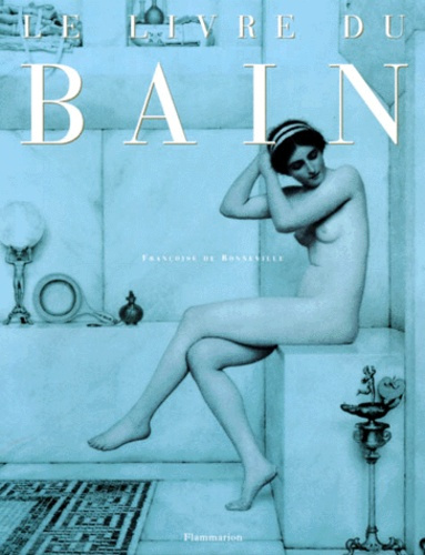 Emprunter Le livre du bain livre