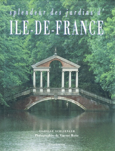 Emprunter Splendeur des jardins d'Île-de-France livre