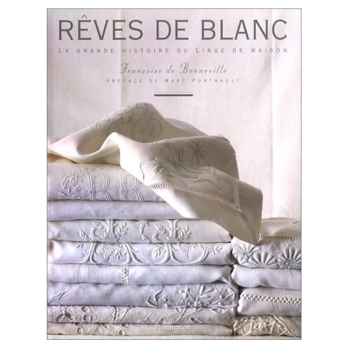 Emprunter REVES DE BLANC. La grande histoire du linge de maison livre