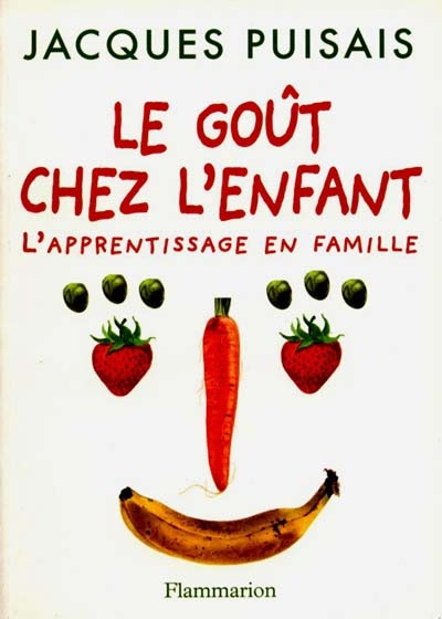 Emprunter Le goût chez l'enfant. L'apprentissage en famille livre