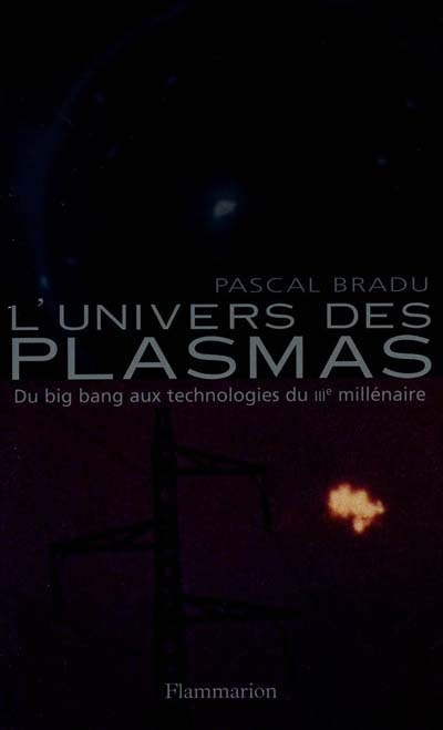 Emprunter L'UNIVERS DES PLASMAS. Du big bang aux technologies du IIIème millénaire livre