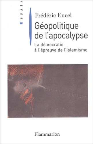 Emprunter Géopolitique de l'apocalypse. La démocratie à l'épreuve de l'islamisme livre