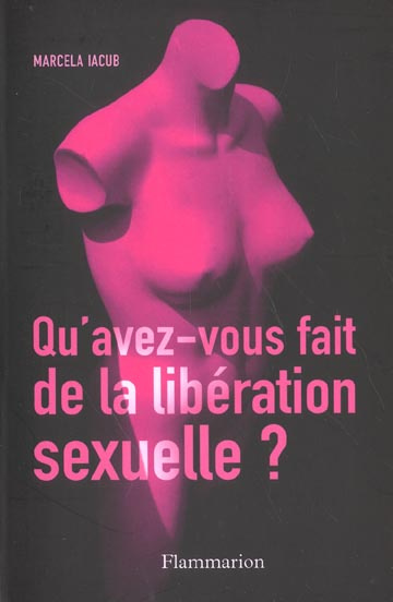 Emprunter Qu'avez-vous fait de la libération sexuelle ? livre
