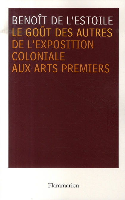 Emprunter Le Goût des Autres. De l'Exposition coloniale aux Arts premiers livre