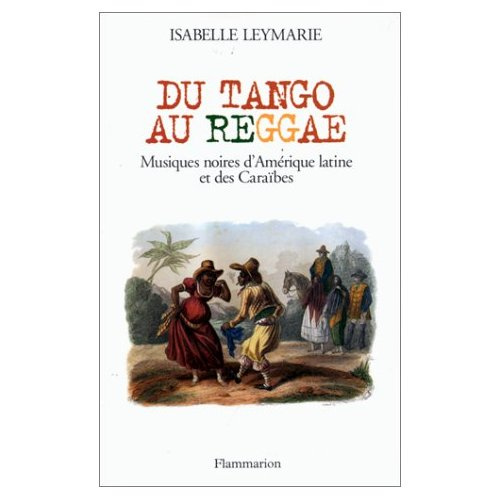 Emprunter Du tango au reggae. Musiques noires d'Amérique latine et des Caraïbes livre