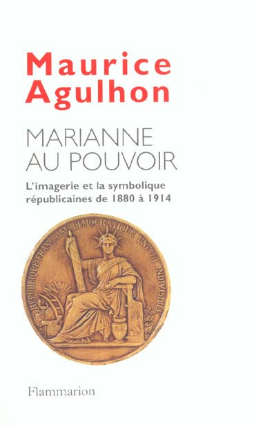 Emprunter Marianne au pouvoir. L'imagerie et la symbolique républicaines de 1880 à 1914 livre