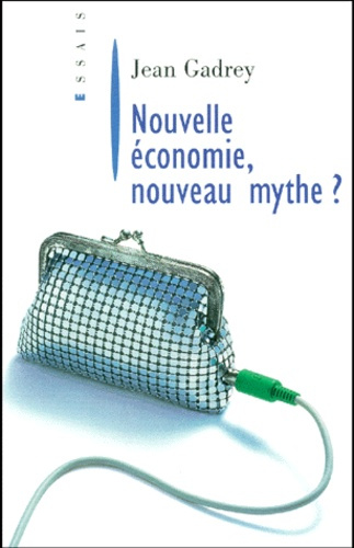 Emprunter Nouvelle économie, nouveau mythe ? livre
