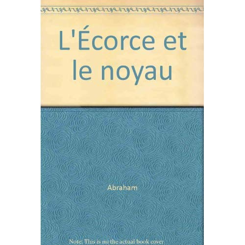 Emprunter L'Écorce et le noyau livre