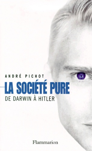 Emprunter LA SOCIETE PURE. De Darwin à Hitler livre