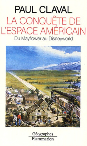 Emprunter La conquête de l'espace américain. Du Mayflower au Disneyworld livre