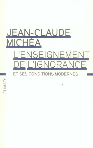 Emprunter L'enseignement de l'ignorance et ses conditions modernes livre