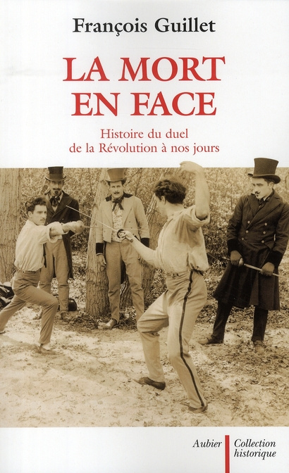 Emprunter La mort en face. Histoire du duel de la Révolution à nos jours livre