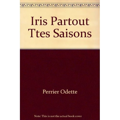 Emprunter Iris partout ttes saisons livre