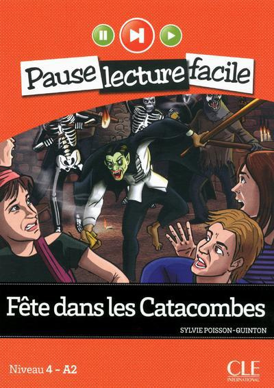Emprunter Fête dans les catacombes. Niveau 4 - A2, avec 1 CD audio livre