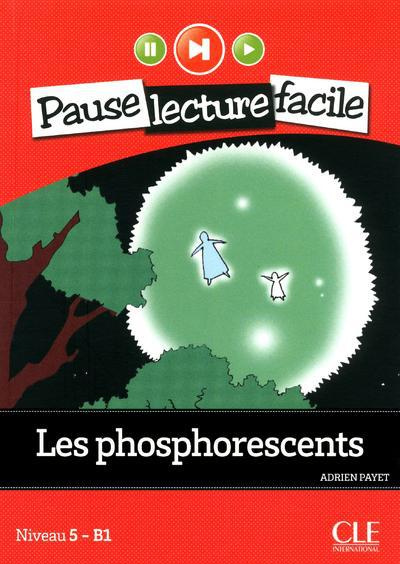 Emprunter Les phosphorescents. Niveau 5-B1, avec 1 CD audio livre