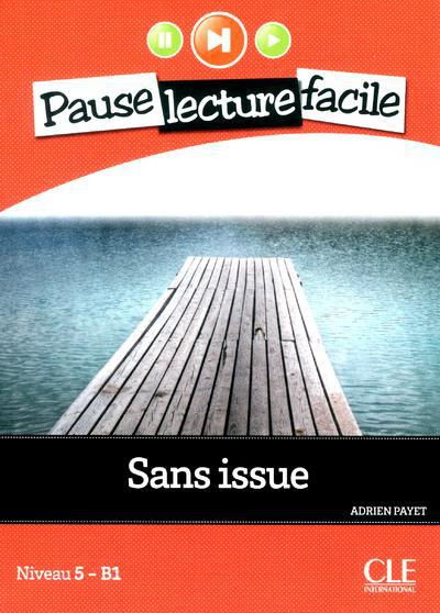 Emprunter Sans issue. Niveau 5 B1, avec 1 CD audio livre