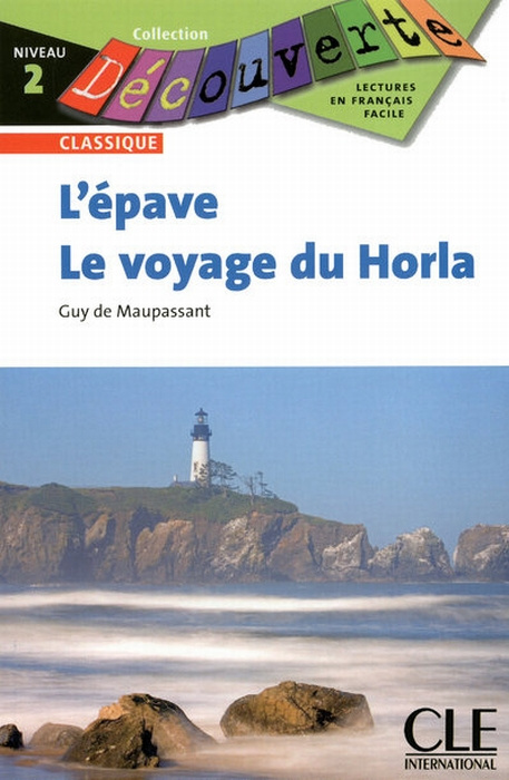Emprunter L'Epave ; Le voyage du Horla Niveau 2 livre