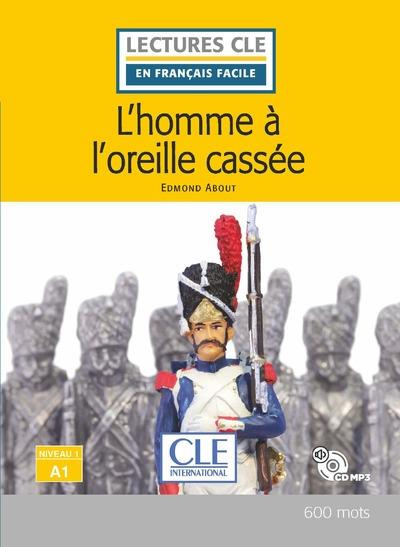 Emprunter L'homme à l'oreille cassée. Niveau 1 A1, avec 1 CD audio MP3 livre