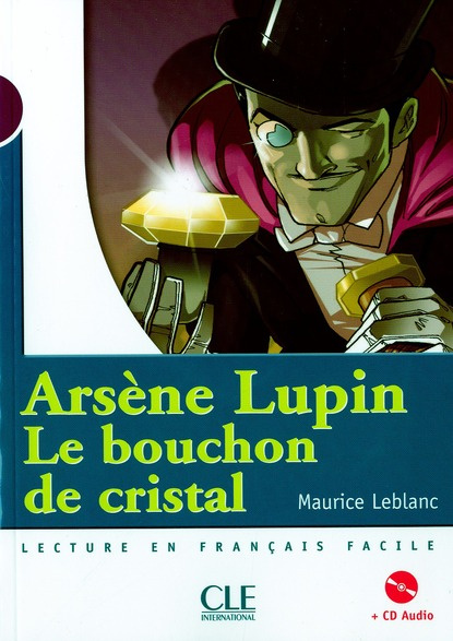 Emprunter Arsène Lupin, le bouchon de cristal. Avec 1 CD audio livre