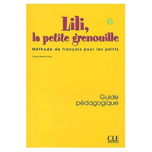 Emprunter Lili, la petite grenouille. Tome 1, Guide pédagogique livre